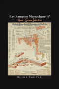 Easthampton Massachusetts' Home-Grown Industries: Their Origins, Growth, Legacies, and Remains - Paperback