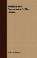 Religion And Ceremonies Of The Lenape - Paperback