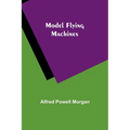 Model Flying Machines - Paperback