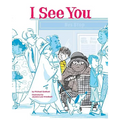 I See You: A Story for Kids about Homelessness and Being Unhoused - Hardcover