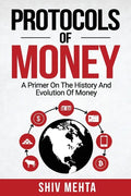 Protocols of Money: A Primer on the History and Evolution of Money - Paperback