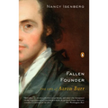 Fallen Founder: The Life of Aaron Burr - Paperback