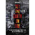 Set the Earth on Fire: The Great Anthracite Coal Strike of 1902 and the Birth of the Police - Hardcover