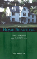 The Home Beautiful: Timeless Words of Wisdom for Today's Family - Paperback