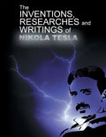 The Inventions, Researchers and Writings of Nikola Tesla - Paperback