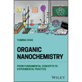 Organic Nanochemistry: From Fundamental Concepts to Experimental Practice - Hardcover