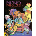 Pigs Aplenty, Pigs Galore! - Hardcover