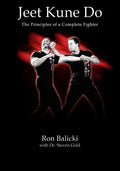 Jeet Kune Do: The Principles of a Complete Fighter - Paperback