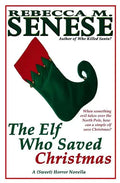 The Elf Who Saved Christmas: A (Sweet) Horror Novella - Paperback