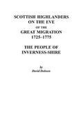 Scottish Highlanders on the Eve of the Great Migration, 1725-1775: The People of Inverness-Shire - Paperback