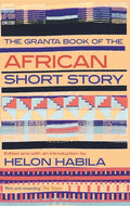 The Granta Book of the African Short Story - Paperback