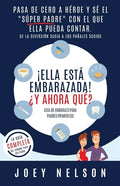 ¡Ella está embarazada! ¿Y ahora qué? Guía de embarazo para padres primerizos: Pasa de cero a héroe y sé el "súper padre" con el que ella pueda contar. - Paperback