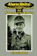 Alarm Units!: SS-Panzergrenadier Brigades 49 and 51 - Paperback
