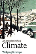 A Cultural History of Climate - Hardcover