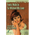 Fools Walk In / So Wicked My Love - Paperback