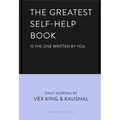 The Greatest Self-Help Book (Is the One Written by You): A Daily Journal for Gratitude, Happiness, Reflection and Self-Love - Hardcover