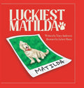 Luckiest Matilda - Hardcover