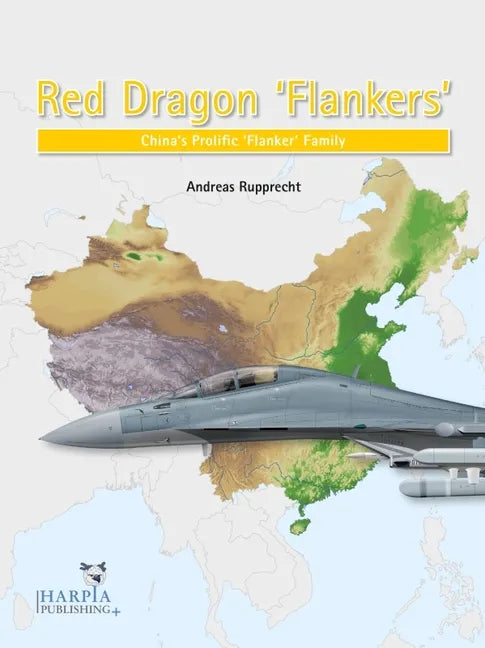 Red Dragon 'Flankers': China's Prolific 'Flanker' Family - Paperback
