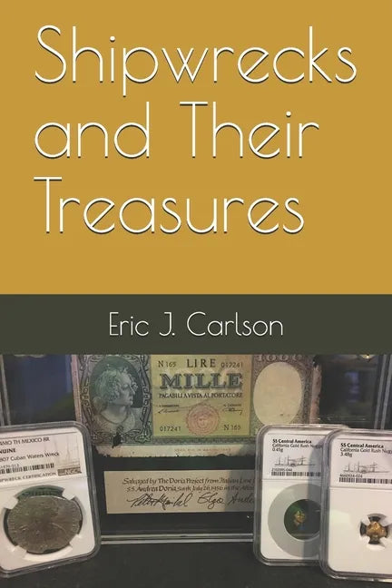 Shipwrecks and Their Treasures - Paperback