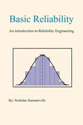 Basic Reliability: An Introduction to Reliability Engineering - Paperback