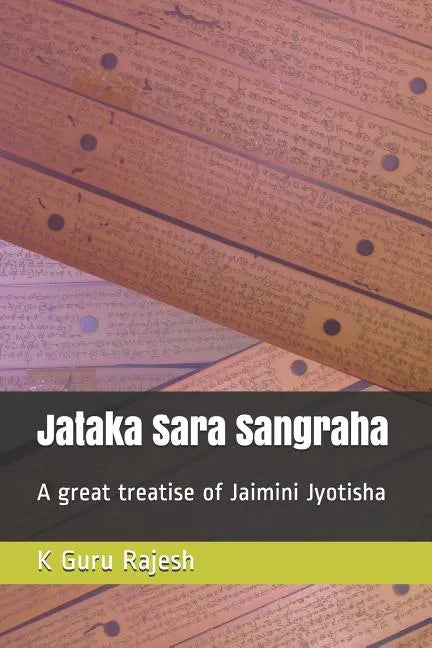 Jataka Sara Sangraha: A Great Treatise of Jaimini Astrology - Paperback