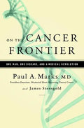 On the Cancer Frontier: One Man, One Disease, and a Medical Revolution - Hardcover