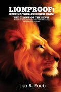 Lionproof: Keeping Your Children from the Claws of the Devil - Paperback