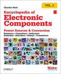 Encyclopedia of Electronic Components Volume 1: Resistors, Capacitors, Inductors, Switches, Encoders, Relays, Transistors - Paperback