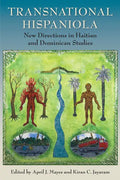 Transnational Hispaniola: New Directions in Haitian and Dominican Studies - Hardcover