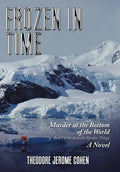 Frozen in Time: Murder at the Bottom of the World - Hardcover