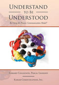 Understand to Be Understood: By Using the Process Communication Model - Hardcover