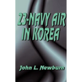 23 Navy Air in Korea - Paperback