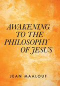 Awakening to the Philosophy of Jesus - Hardcover