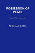Possession of Peace: You Can Have Peace Now and Keep It! - Paperback