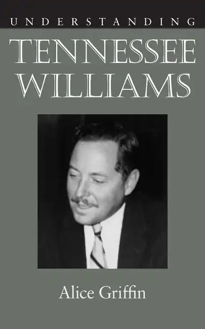 Understanding Tennessee Williams - Paperback