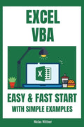 Excel VBA - Easy And Fast Start With Simple Examples: Intermediate's Guide to Learn VBA Programming Step by Step An Introduction to Excel Programming - Paperback
