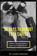 90 Days To Reboot Your Career: How To Reinvent Yourself, Your Career and Your Life - Paperback