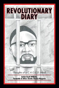 Revolutionary Diary: Thoughts of a C.A.G.E.D. Mind - Paperback