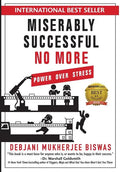 Miserably Successful No More: Power Over Stress - Hardcover