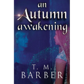 An Autumn Awakening - Paperback