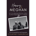 Harry & Meghan: Vol. 3: An Absolutely Wild Year in Which Too Much Happened to Fit in a Subtitle - Paperback