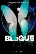 Blaque Butterfly: A Journey to Healing the Soul - Paperback