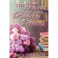 The Trove of the Passion Room - Paperback