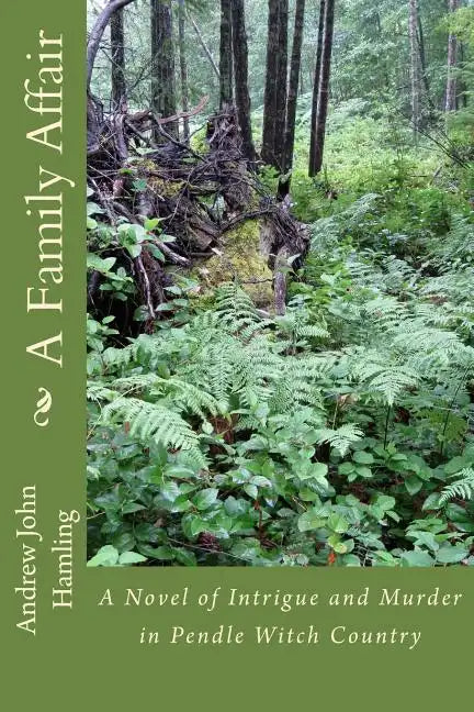 A Family Affair: A Novel of Intrigue and Murder in Pendle Witch Country - Paperback