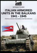 Italian armored units in the Balkans 1941-1945 - Paperback