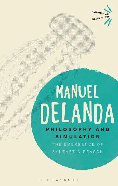 Philosophy and Simulation: The Emergence of Synthetic Reason - Paperback