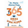 365 Ideas Para Una Vida Plena / 365 Ideas for a Full Life - Paperback