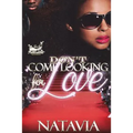 Don't Come Looking for Love - Paperback