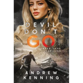 Devil Don't Go: A Tanner York Thriller - Paperback