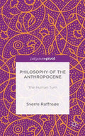 Philosophy of the Anthropocene: The Human Turn - Hardcover